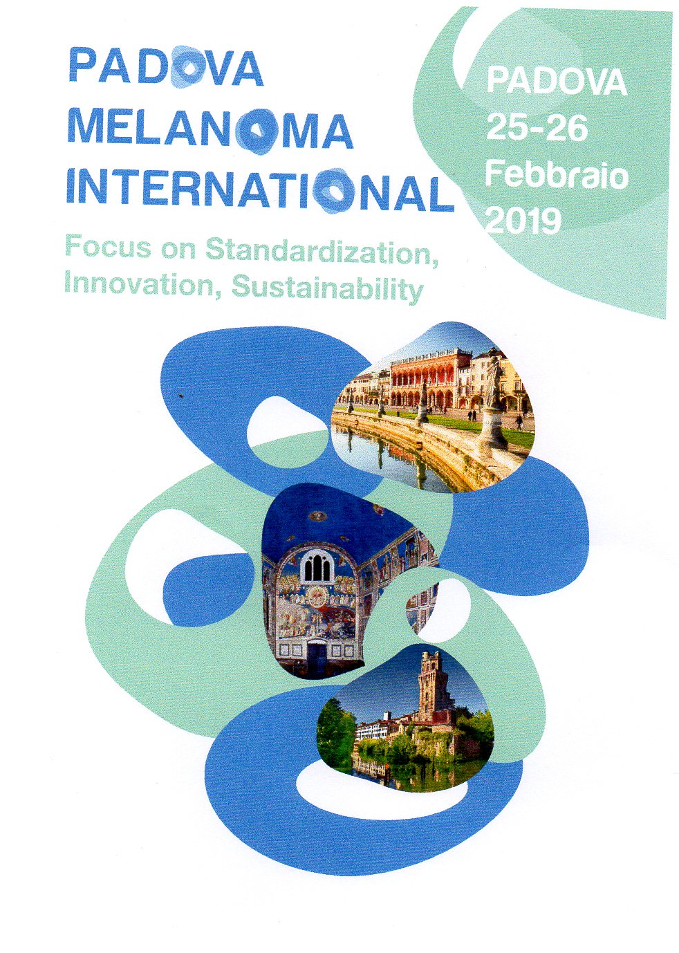 PADOVA MELANOMA INTERNATIONAL Focus on Standardization, Innovation, Sustainability.