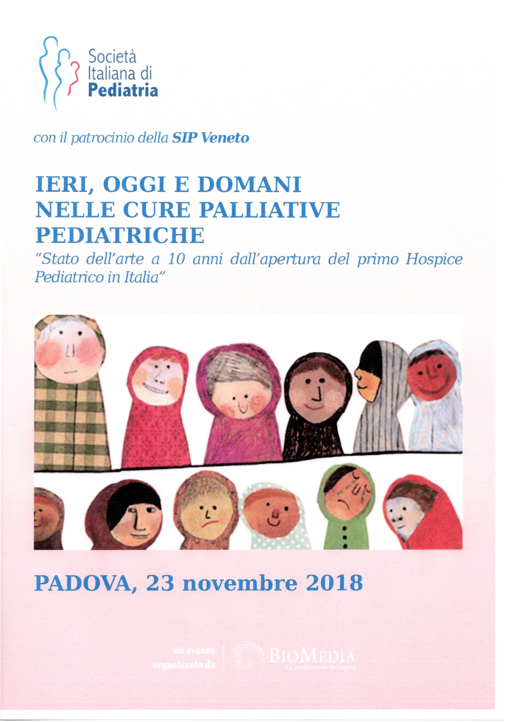 IERI, OGGI E DOMANI NELLE CURE PALLIATIVE PEDIATRICHE “Stato dell’arte a 10 anni dall’apertura del p
