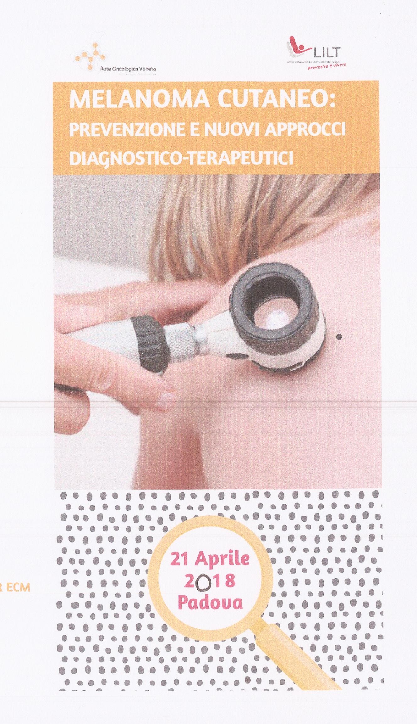 MELANOMA CUTANEO: 
PREVENZIONE E NUOVI APPROCCI 
DIAGNOSTICO-TERAPEUTICI