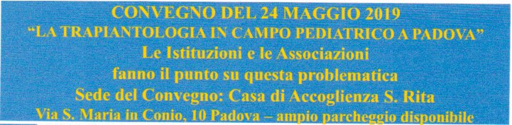 LA TRAPIANTOLOGIA IN CAMPO PEDIATRICO A PADOVA.